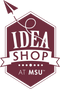 MSU Idea Shop